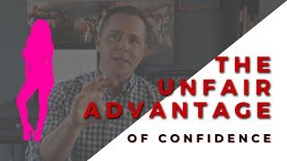 How Confidence Gives People an Unfair Advantage