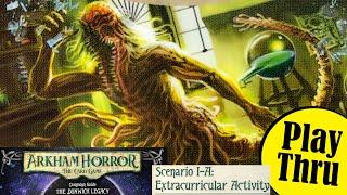 ARKHAM HORROR the Card Game | DUNWICH LEGACY 1 - Scenario I-A Extracurricular Activity