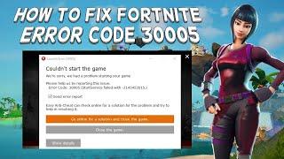 How To Fix Fortnite Error Code 30005 (Easy Anti-Cheat Error) | Tutorial (2024)