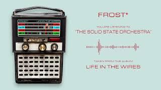 Frost* - The Solid State Orchestra