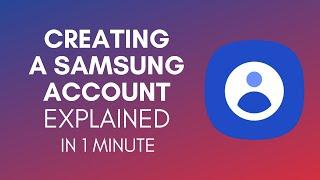 How To Create A Samsung Account In 2024?