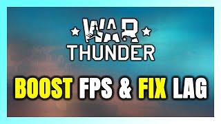 How to BOOST FPS and FIX LAG in War Thunder! Optimization Guide