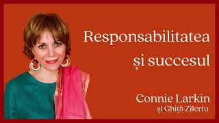 Responsabilitatea și succesul - Connie Larkin