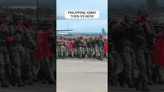 Philippine Army - Then vs Now