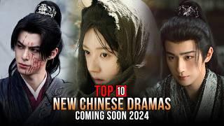 Top 10 New Chinese Dramas | Coming Soon 2024