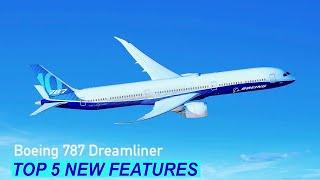 Boeing 787 Dreamliner: New Features onboard the 787 Dreamliner!