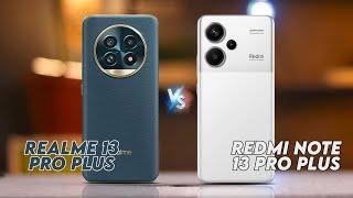 Realme 13 Pro Plus Vs Redmi Note 13 Pro Plus