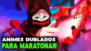 TOP 10 MELHORES Animes Para Você MARATONAR ( ANIMES DUBLADOS )