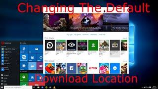 How To: Change The Windows Store Default Download Location