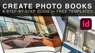 Beginner's Guide to Creating Stunning Photo Books with Adobe InDesign (+ Free Templates!)