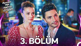 #YENİDEN Aşk Mantık İntikam 3. Bölüm