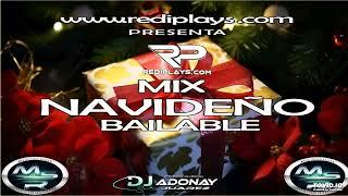 Mix Navideño Bailable (DJ Adonay Juarez) ️ www.rediplays.com ft Magix Sound Records