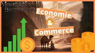 BANNERLORD TUTO FR : Tout savoir sur l'économie et le commerce