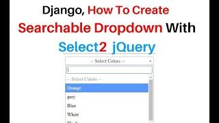 Django Select2 Dropdown With Search Option jQuery