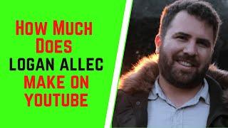 How Much Does Logan Allec Make On YouTube