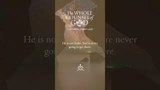 1 Corinthians, Chapter 2 and 3 | The Whole Counsel of God