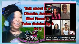 Claudia Jordan Mimi Faust & Talus Geisha Ep2 Pt 2 Reaction vid -  Recap someone is stealing my work