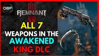 How to Find Every Weapon in Remnant 2 Awakened King DLC