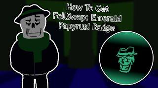 Sans Multiversal Battles! 2 How To Get FellSwap: Emerald Papyrus! Badge + Beat Emerald Papyrus