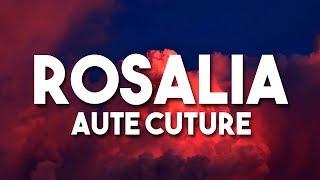 Rosalia - Aute Cuture (Letra)