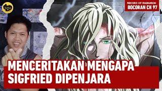 BOCORAN CHAPTER 97 RECORD OF RAGNAROK || AKAN MENGISAHKAN MASALALU SIGFRIED DIPENJARA DITARTARUS