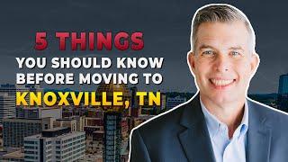 Moving to Knoxville? 5 Things You SHOULD Know Before Moving to Knoxville, TN