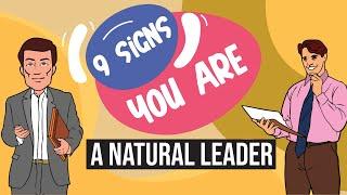 9 Signs You Are A Natural Leader And Leadership Qualities