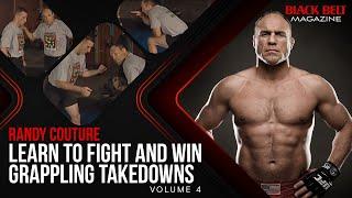 Randy Couture: Learn To Fight And Win (Vol 4) - Grappling Takedowns | Black Belt Magazine