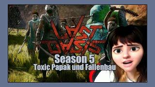  Season 5 - Toxic Papak und Froschfallenbau [LAST OASIS; 1991Evie]