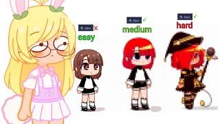  My oc level / easy medium hard (gachaclub) 