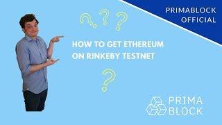 How to get Ethereum on Rinkeby testnet (PrimaBlock Official)