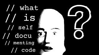 What is self-documenting code?