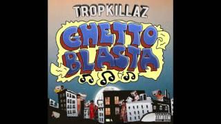 Tropkillaz - Guetto Blasta