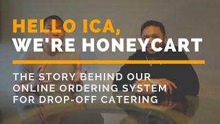 Hello ICA, We're HoneyCart Online Ordering