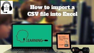 How to import a CSV file into Excel 2007, 2010, 2013, 2016 tutorial for beginners - comma delimited