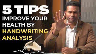 5 tips to improve your health by using Handwriting and Signatures| Graphology by Sudhir Kove.