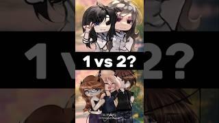 1 or 2? #gacha #gachameme #gachalife #gachalifememe #gachatrend #gachatiktok #short #fyp #foryou