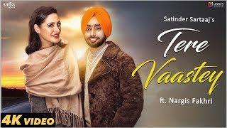 Tere Vaastey (Full Video) | Satinder Sartaaj Ft. Nargis Fakhri | Jatinder Shah | 4K | Saga Music