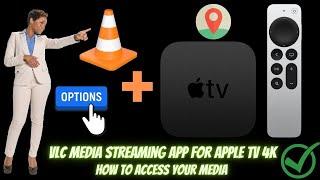 VLC Media Streaming App for Apple TV 4K | How To Access Your Media