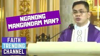 SERMONG MADUTLAN KA: NGANONG MANGANDAM MAN? (UNANG DOMINGO SA ADBYENTO, CYCLE C)