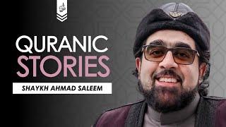 Quranic Stories - Part 2 - Shaykh Ahmad Saleem