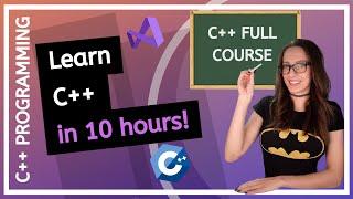 C++ FULL COURSE For Beginners (Learn C++ in 10 hours)