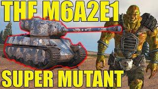 The M6A2E1: Super Mutant in World of Tanks!