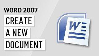 Word 2007 Tutorial: New Document