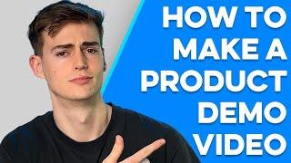 How To Make a Product Demo Video (Step by Step Tutorial)