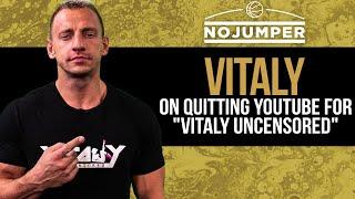 Vitaly on Quitting Youtube for His Uncensored Pay Site Vitaly Uncensored