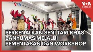 Perkenalkan Seni Tari Tradisional Banyumas Melalui Pementasan dan Workshop