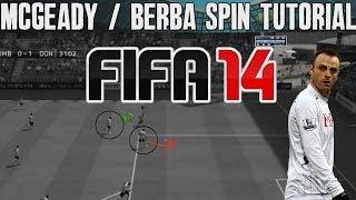 FIFA 14 Tutorials & Tips | McGeady Spin & Berba Spin | Best FIFA Guide (FUT & H2H) - Skill Moves