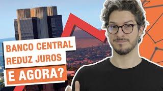 BANCO CENTRAL REDUZ A TAXA BÁSICA DE JUROS! O QUE MUDA? | MANUAL DO BRASIL