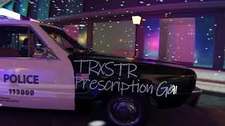 [4K] TRXSTR — Prescription Gang (unofficial music video)